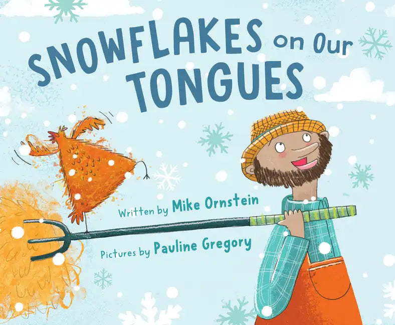 Snowflakes on Our Tongues - Hardcover