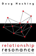 Relationship Resonance: Positively connect personally, professionally and spiritually - Paperback