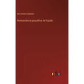 Nomenclatura geográfica de España - Hardcover