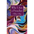 Why I Am a Preacher - Paperback