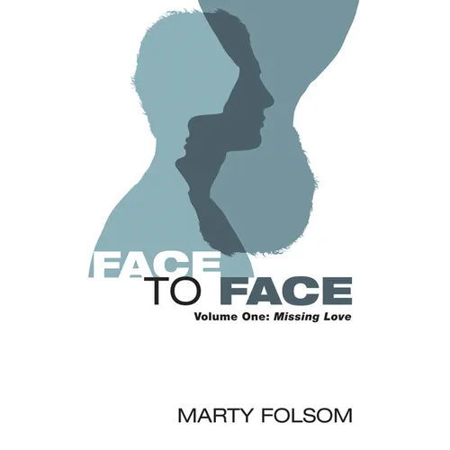 Face to Face, Volume One: Missing Love - Hardcover