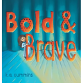 Bold & Brave - Hardcover