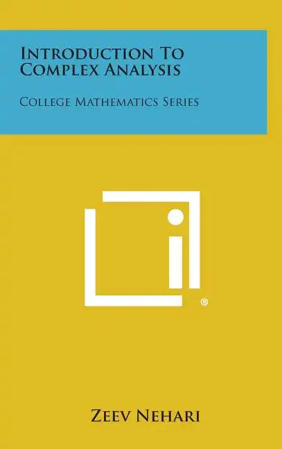 Introduction To Complex Analysis: College Mathematics Series - Hardcover