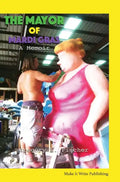 The Mayor of Mardi Gras: A Memoir - Hardcover