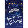 How to Find a Princess: Runaway Royals - Paperback