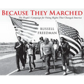 Because They Marched: The People's Campaign for Voting Rights That Changed America - Hardcover