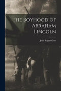 The Boyhood of Abraham Lincoln - Paperback