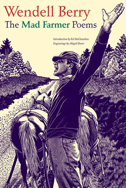 The Mad Farmer Poems - Paperback