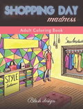 Shopping Day Madness: Adult Coloring Book - Hardcover