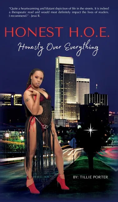 Honest H.O.E.: Honesty Over Everything - Hardcover