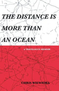 The Distance Is More Than an Ocean: a travelogue memoir - Paperback