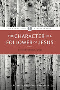 The Character of a Follower of Jesus - Paperback
