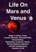 Life on Mars and Venus: Algae, Lichens, Fungi, Fossils, Minerals, Microbial Mats, Stromatolites, Metazoans, Evolution, Skulls, Bones, Methane, - Paperback