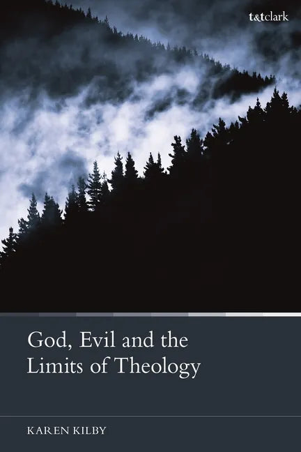 God, Evil and the Limits of Theology - Paperback