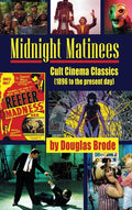Midnight Matinees (hardback): Cult Cinema Classics (1896 to the present day) - Hardcover