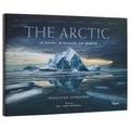The Arctic: A Darker Shade of White - Hardcover