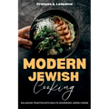 Modern Jewish Cooking: Balancing Tradition with Health: Nourishing Jewish Cuisine - Paperback