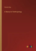 A Manual of Anthropology - Paperback