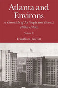 Atlanta and Environs: A Chronicle of Its People and Events, 1880s-1930s - Paperback