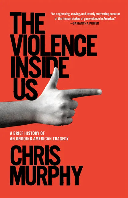 The Violence Inside Us: A Brief History of an Ongoing American Tragedy - Paperback