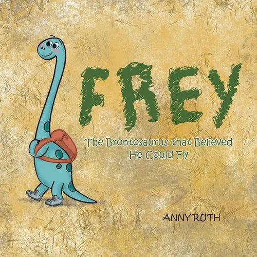Frey: The Brontosaurus That Believed He Could Fly - Paperback
