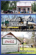 Vanished Towns Revisited: Crawford County and Byron, Georgia - Paperback