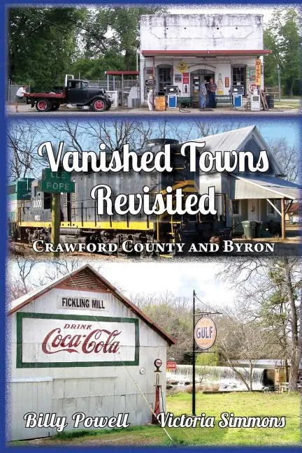 Vanished Towns Revisited: Crawford County and Byron, Georgia - Paperback