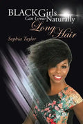 Black Girls Can Grow Naturally Long Hair - Paperback