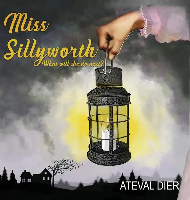 Miss Sillyworth - Hardcover
