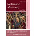 Systematic Mariology: The Collected Essays of Peter Damian Fehlner - Paperback