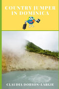 Country Jumper in Dominica: History Books for Kids Series - Paperback