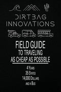 Field Guide to Traveling as Cheap as Possible: 4 Years, 35 States, 14,000 Dollars, and a Bus - Paperback