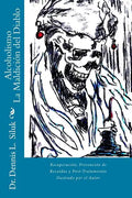 Alcoholismo La Maldición del Diablo: Recuperación, Prevención de Recaídas y Post-Tratamiento - Paperback