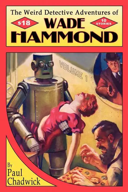 The Weird Detective Adventures of Wade Hammond - Paperback