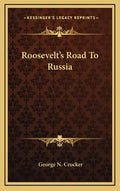 Roosevelt's Road To Russia - Hardcover