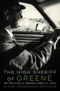 The High Sheriff of Greene: The True Story of Legendary Lawman L.L. Wyatt - Paperback