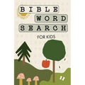 Bible Word Search for Kids: A Modern Bible-Themed Word Search Activity Book to Strengthen Your Child's Faith - Paperback