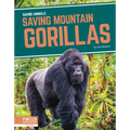 Saving Mountain Gorillas - Library Binding
