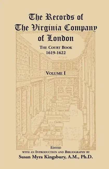 The Records of the Virginia Company of London, Volume 1: The Court Book, 1619-1622 - Paperback