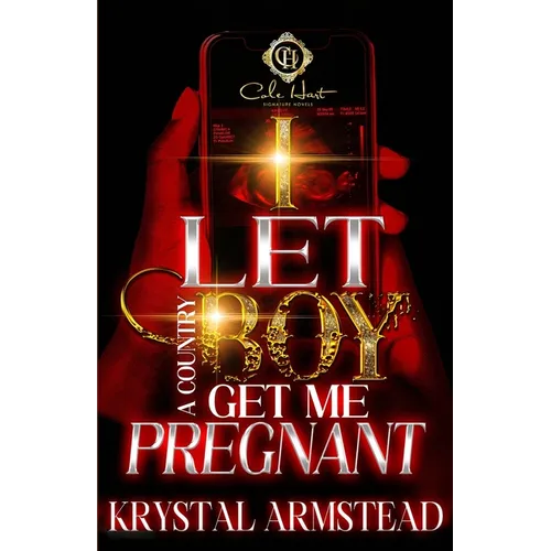 I Let A Country Boy Get Me Pregnant: An African American Romance - Paperback