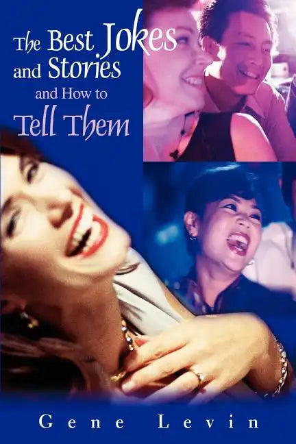 The Best Jokes and Stories: and How to Tell Them - Paperback