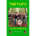 Tartufo: An Italian Village Story - Paperback