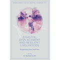 Disaster, Displacement and Resilient Livelihoods: Perspectives from South Asia - Hardcover