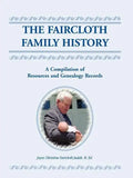 The Faircloth Family History: A Compilation of Resources and Genealogy Records - Paperback