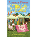 Dating Can Be Deadly - Paperback