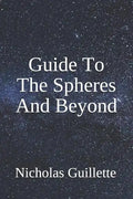 Guide To The Spheres And Beyond - Paperback