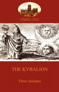 The Kybalion: Hermetic Philosophy and esotericism (Aziloth Books) - Paperback