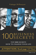 100 Business Secrets (Top 100 Business Secrets how to change your life) - Paperback