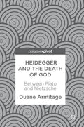 Heidegger and the Death of God: Between Plato and Nietzsche - Hardcover