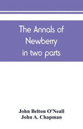 The annals of Newberry: in two parts - Paperback